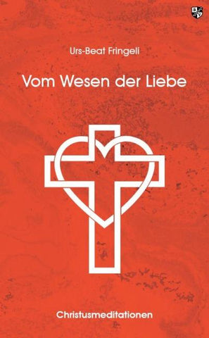 Vom Wesen der Liebe