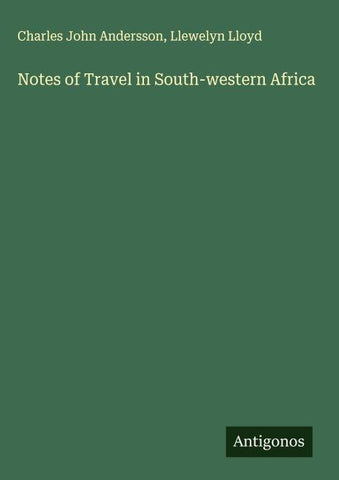 Notes of Travel in South-western Africa