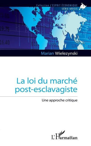 La loi du marché post-esclavagiste