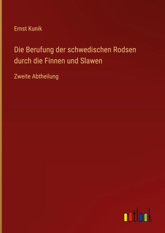 Die Berufung der schwedischen Rodsen durch die Finnen und Slawen