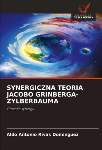 SYNERGICZNA TEORIA JACOBO GRINBERGA-ZYLBERBAUMA