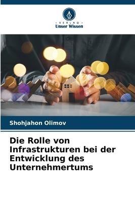 Die Rolle von Infrastrukturen bei der Entwicklung des Unternehmertums