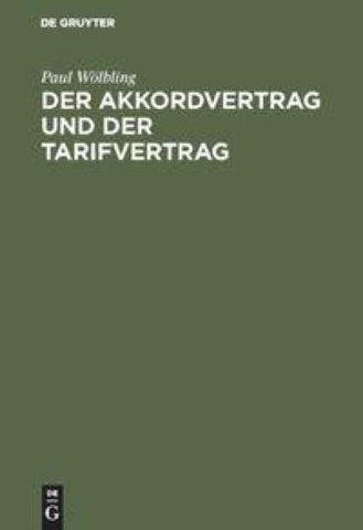 Der Akkordvertrag und der Tarifvertrag