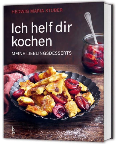 Ich helf dir kochen – Meine Lieblingsdesserts