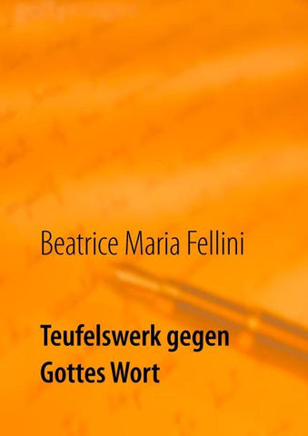 Teufelswerk gegen Gottes Wort