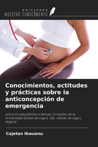 Conocimientos, actitudes y prácticas sobre la anticoncepción de emergencia