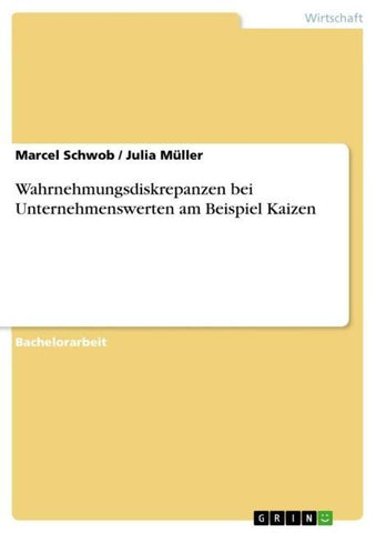 Wahrnehmungsdiskrepanzen bei Unternehmenswerten am Beispiel Kaizen