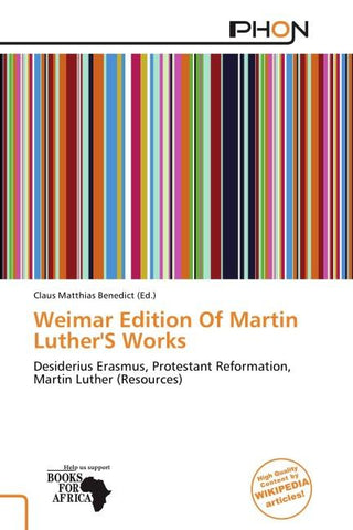 Weimar Edition Of Martin Luther'S Works
