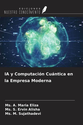 IA y Computación Cuántica en la Empresa Moderna