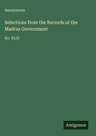 Selections from the Records of the Madras Government
