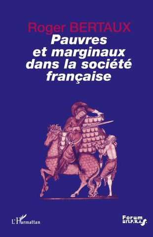 PAUVRES ET MARGINAUX DANS LA SOCIÉTÉ FRANÇAISE