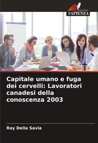Capitale umano e fuga dei cervelli: Lavoratori canadesi della conoscenza 2003