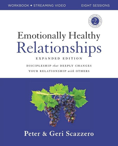 Emotionally Healthy Relationships Expanded Edition Workbook Plus Streaming Video