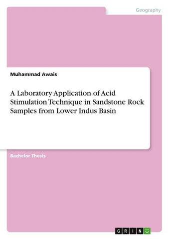 A Laboratory Application of Acid Stimulation Technique in Sandstone Rock Samples from Lower Indus Basin