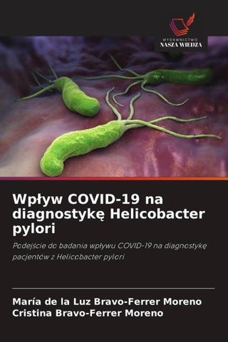 Wp¿yw COVID-19 na diagnostyk¿ Helicobacter pylori