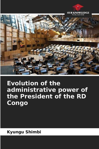Evolution of the administrative power of the Head of State in DR Congo
