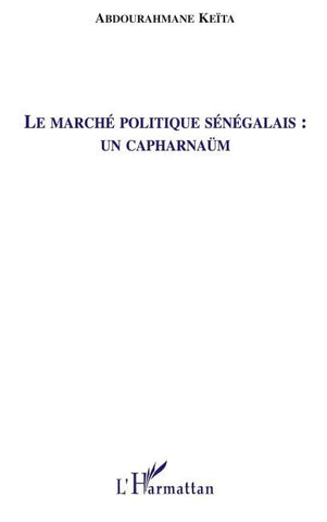 Le marché politique sénégalais : un capharnaüm
