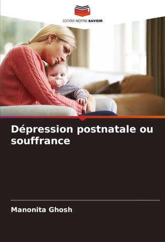 Dépression postnatale ou souffrance