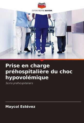 Prise en charge préhospitalière du choc hypovolémique