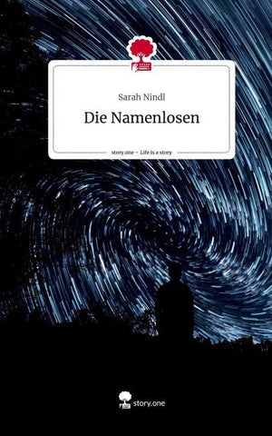 Die Namenlosen. Life is a Story - story.one