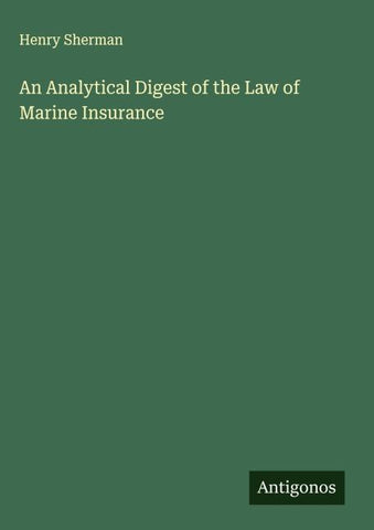 An Analytical Digest of the Law of Marine Insurance