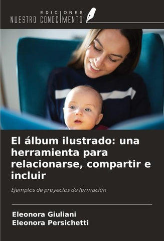 El álbum ilustrado: una herramienta para relacionarse, compartir e incluir