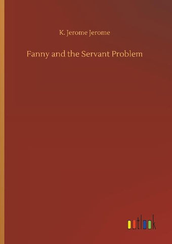 Fanny and the Servant Problem
