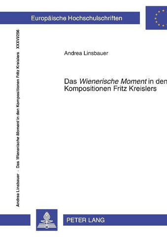 Das «Wienerische Moment» in den Kompositionen Fritz Kreislers