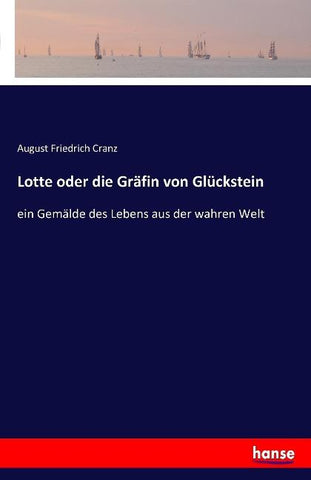 Lotte oder die Gräfin von Glückstein