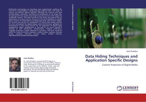 Data Hiding Techniques and Application Specific Designs