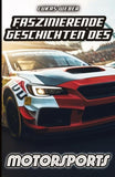 Faszinierende Geschichten des Motorsports