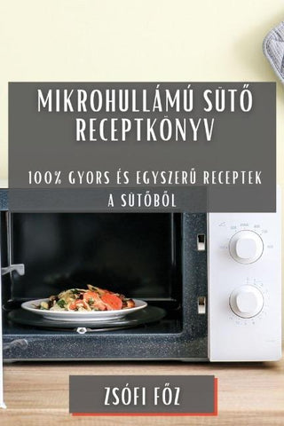 Mikrohullámú süt¿ receptkönyv