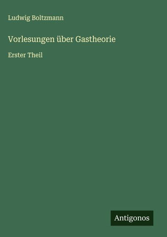 Vorlesungen über Gastheorie