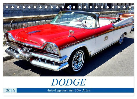 DODGE - Auto-Legenden der 50er Jahre (Tischkalender 2026 DIN A5 quer), CALVENDO Monatskalender