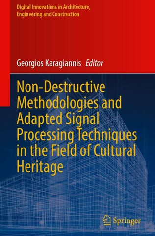 Non-Destructive Methodologies and Adapted Signal Processing Techniques in the Field of Cultural Heritage