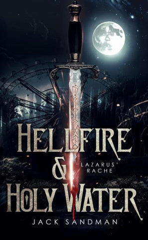Hellfire and Holy Water I - Lazarus' Rache