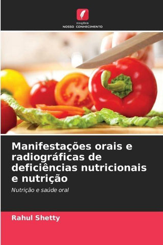 Manifestações orais e radiográficas de deficiências nutricionais e nutrição