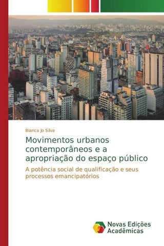 Movimentos urbanos contemporâneos e a apropriação do espaço público