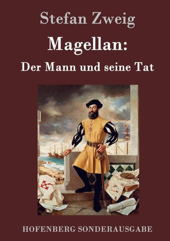 Magellan: Der Mann und seine Tat