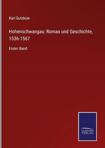 Hohenschwangau: Roman und Geschichte, 1536-1567