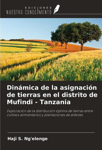 Dinámica de la asignación de tierras en el distrito de Mufindi - Tanzania