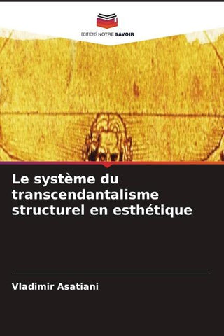 Le système du transcendantalisme structurel en esthétique
