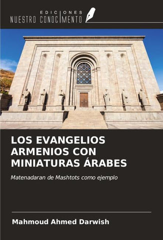 LOS EVANGELIOS ARMENIOS CON MINIATURAS ÁRABES