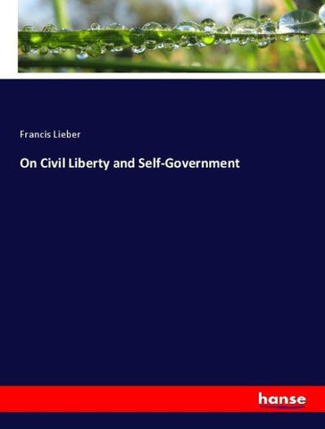 On Civil Liberty and Self-Government