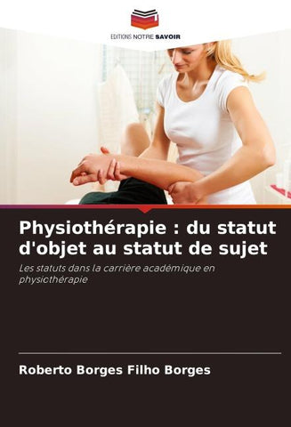 Physiothérapie : du statut d'objet au statut de sujet