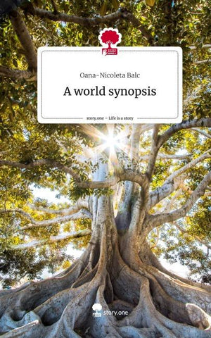 A world synopsis. Life is a Story - story.one