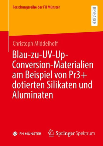Blau-zu-UV-Up-Conversion-Materialien am Beispiel von Pr3+ dotierten Silikaten und Aluminaten
