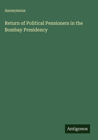 Return of Political Pensioners in the Bombay Presidency