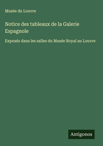 Notice des tableaux de la Galerie Espagnole