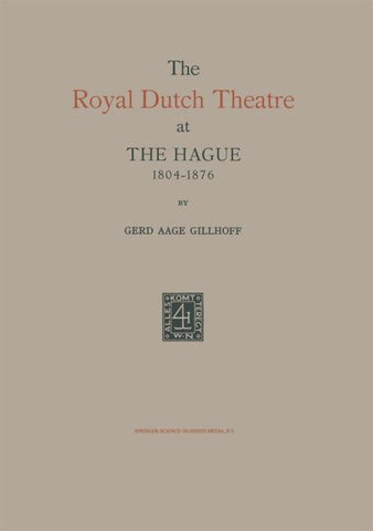 The Royal Dutch Theatre at the Hague 1804–1876